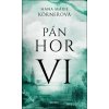Pán hor VI - Hana Marie Körnerová