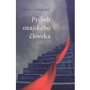 Príbeh ozajstného človeka - Vilikovský Pavel