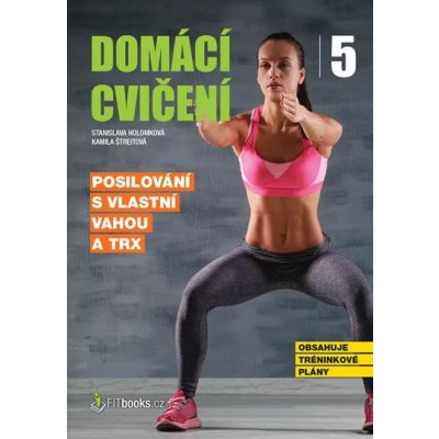 Domácí cvičení 5 Posilování s vlastní vahou a TRX