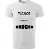 Pánske tričko Brucho (TICHO,RASTIE MI BRUCHO)