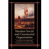 Mandan Social and Ceremonial Organization (Alfred W. Bowers)()