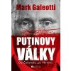 Putinovy války - Mark Galeotti