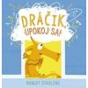 Dráčik, upokoj sa! - Starling Robert
