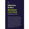 Božská rovnice - Michio Kaku