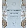 Na věčnou paměť, pro slávu a vážnost - Michal Konečný