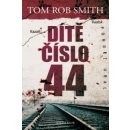 Dítě číslo 44 - Rob Smith Tom