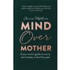 Mind Over Mother