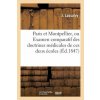 Paris Et Montpellier, Ou Examen Comparatif Des Doctrines Medicales de Ces Deux Ecoles, (Lassalvy-J)(Brožovaná)