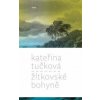 Žítkovské bohyně - Tučková Kateřina