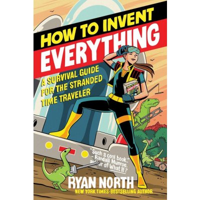 How to Invent Everything - Ryan North