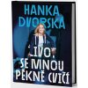 Hanka Dvorská – Život se mnou pěkně cvičí