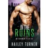 In the Ruins (Hailey Turner)(Brožovaná)