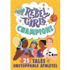Rebel Girls Champions (Brožovaná)