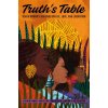 Truth's Table - Christina Edmondson, Michelle Higgins, Ekemini Uwan