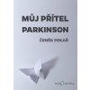 Můj přítel parkinson - Čeněk Pekař - online doručenie