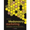 Medonosný marketing jak přitáhnout zákazníky - Kuchař Vladimír