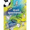 Malí sportovci