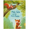 Pino, Lela und der kleine Fuchs