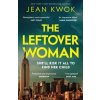The Leftover Woman - Jean Kwok, Profile Books Ltd