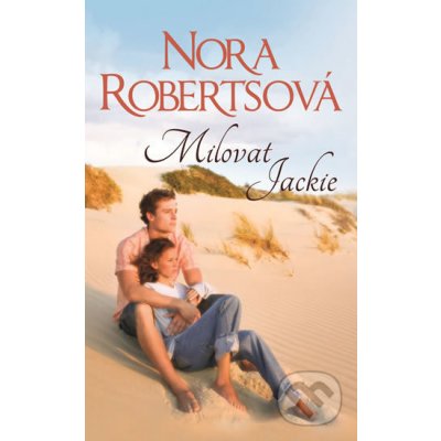 Milovat Jackie - Nora Robertsová