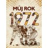 Můj rok 1972 - Martin Ježek