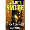 Řeka Bohů Faraon - Wilbur Smith