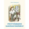 Prostonárodné slovenské rozprávky - Zväzok II. - Pavol Dobšinský