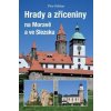 Hrady a zříceniny na Moravě a ve Slezsku