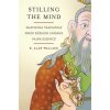 Stilling the Mind (B. Alan Wallace)(Brožovaná)