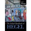 Oxford Handbook of Hegel (Associate Professor of Philosophy Dean (Johns Hopkins) Moyar)(Pevná)