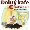 Dobrý kafe na Frekvenci 1 - Petr Novotný