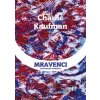 Mravenci - Charlie Kaufman