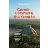 Lonely Planet Cancun, Cozumel & the Yucatan - Lonely Planet