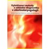 Vyšetřovací metody a základní diagnostika v otorinolaryngologii - Uchytil Bořivoj a kolektiv
