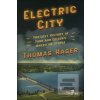 Electric City: The Lost… (Thomas Hager)