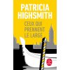Ceux Qui Prennent Le Large (P. Highsmith)()