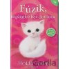 Fúzik, mačiatko bez domova - Holly Webb