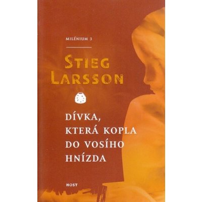 Dívka, která kopla do vosího hnízda - Stieg Larsson, Azita Haidarová