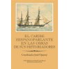 El Caribe hispanoparlante en las obras de sus historiadores - Kolektiv autorů