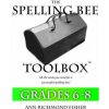 The Spelling Bee Toolbox for Grades 6-8: All the Resources You Need for a Successful Spelling Bee