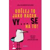 Udělej to jako racek. Vy... se na to! - Lea Blumenthal