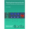 Radiopharmaceuticals in Nuclear Pharmacy and Nuclear Medicine - Steven W. Falen