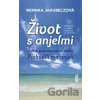 Život s anjelmi - Monika Jakubeczová
