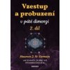 Vzestup a probuzení v páté dimenzi 2.díl - Maureen St. Germain
