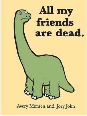 All My Friends are Dead