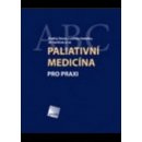 Paliativní medicína pro praxi - Ondřej Sláma, Ladislav Kabelka, Jiří Vorlíček et al.