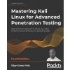 Mastering Kali Linux for Advanced Penetration Testing (Vijay Kumar Velu)(Brožovaná)