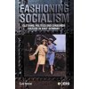 Fashioning Socialism (Judd Stitziel)(Brožovaná)