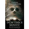 Dům tisíce šepotů [Masterton Graham]