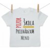 Boodyy Tričko s krátkym rukávom Pozor škola, prichádzam s menom 122 (6-7 rokov)
